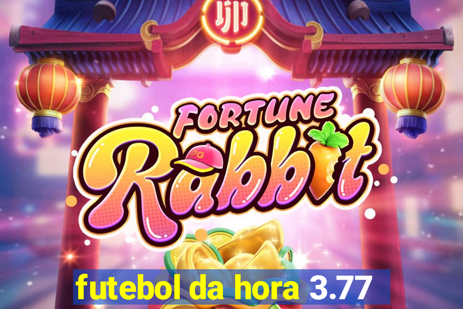 futebol da hora 3.77